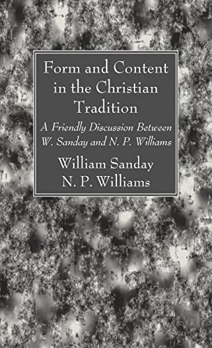 Form and Content in the Christian Tradition: A Friendly Discussion Between W. Sanday and N. P. Williams
