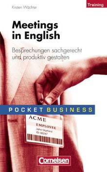 Pocket Business - Training: Meetings in English: Besprechungen sachgerecht und produktiv gestalten