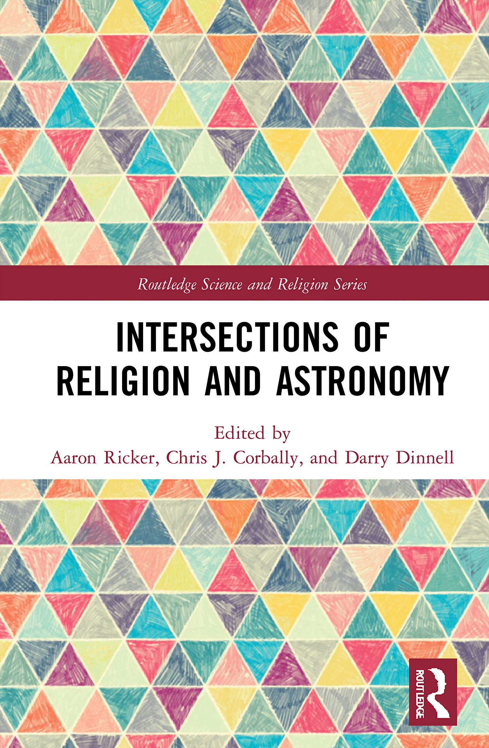 Intersections of Religion and Astronomy (Routledge Science and Religion)