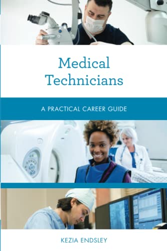 Medical Technicians: A Practical Career Guide (Practical Career Guides)