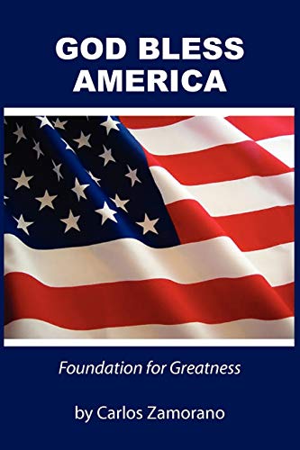 God Bless America: Foundation for Greatness