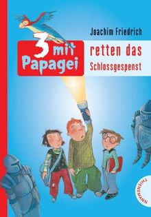 3 mit Papagei retten das Schlossgespenst von Friedrich, Joachim | Buch | Zustand gut