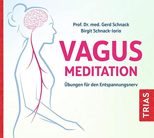 Vagus-Meditation: Übungen für den Entspannungsnerv (Reihe TRIAS Audiobook)