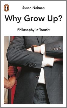 Why Grow Up?: Philosophy in Transit