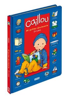 Caillou. Mi primer diccionario (Singulares Caillou)