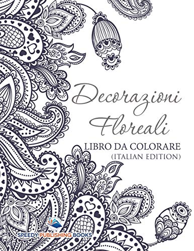 Decorazioni Floreali: Libro Da Colorare