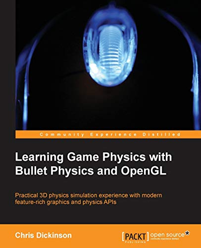Learning Game Physics with Bullet Physics and OpenGL (English Edition)