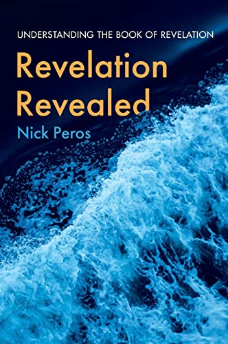Revelation Revealed: Understanding the Book of Revelation