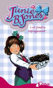 Junie B. Jones i el pastís repugnant (Catalá - A PARTIR DE 6 ANYS - PERSONATGES I SÈRIES - Junie B. Jones)