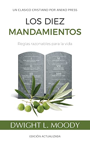 Los Diez Mandamientos: Reglas Razonables Para La Vida [Updated and Annotated]