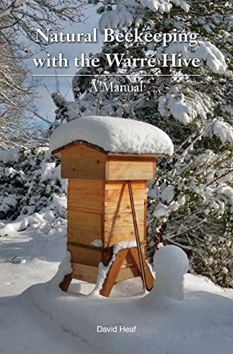 David Heaf Natural Beekeeping With The Warre Hive