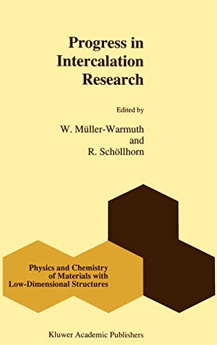 Progress in Intercalation Research (Physics and Chemistry of Materials with Low-Dimensional Structures, 17, Band 17)