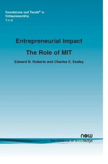 Entrepreneurial Impact: The Role of Mit (Foundations and Trends(r) in Entrepreneurship)