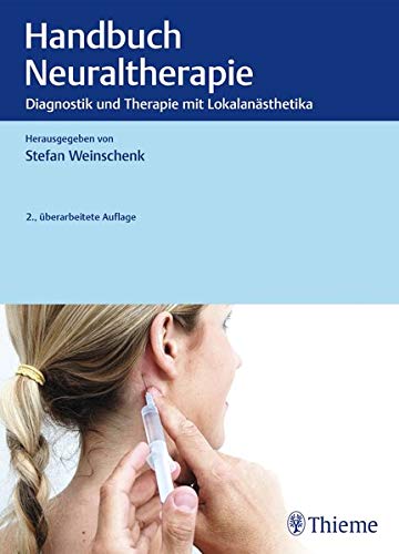 Handbuch Neuraltherapie: Therapie mit Lokalanästhetika