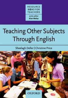 Teaching Other Subjects through English (CLIL). Resource Book: Resource Books for Teachers (Resource Books Teach)