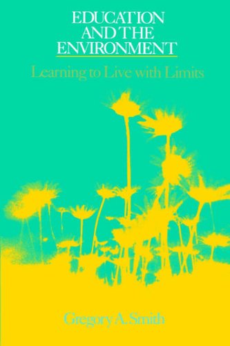 Education and the Environment: Learning to Live with Limits (Suny Series in Environmental Public Policy)