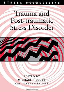 Trauma and Post-traumatic Stress Disorder (Stress Counselling)