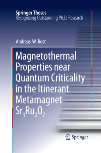 Magnetothermal Properties near Quantum Criticality in the Itinerant Metamagnet Sr3Ru2O7 (Springer Theses)