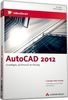 AutoCAD 2012 - Das Video-Training