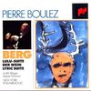 Boulez-Edition: Berg
