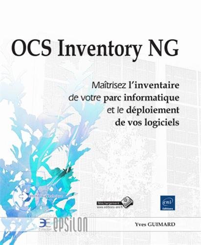 OCS Inventory NG : maîtrisez l'inventaire de votre parc informatique et ...