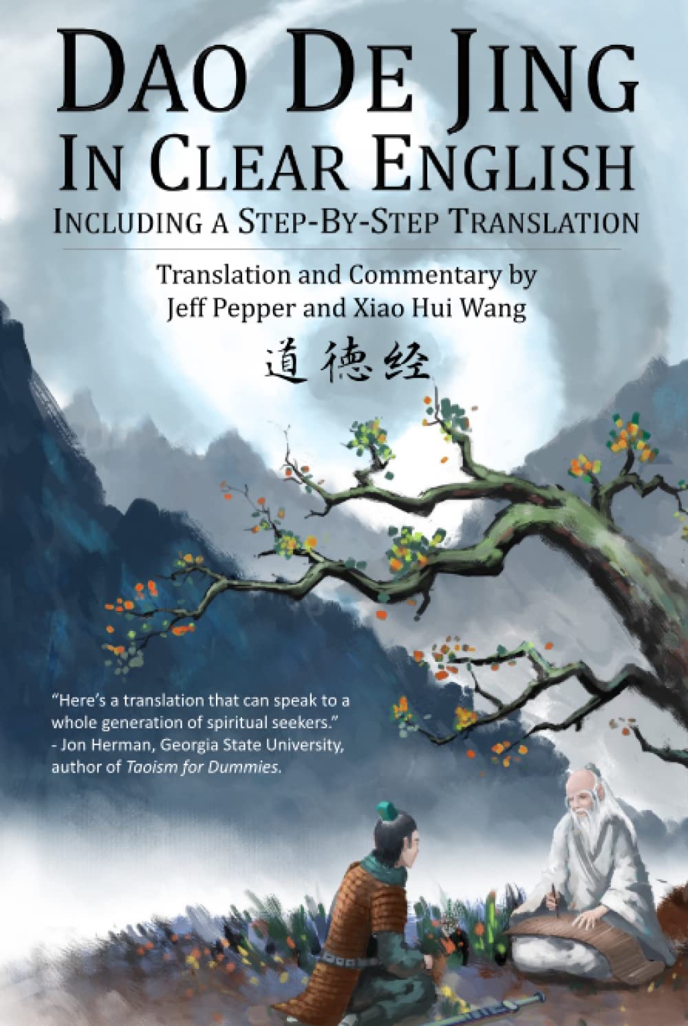 Jeff Pepper Dao De Jing In Clear English, Including A Step By Step Translation