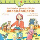 Ich hab eine Freundin, die ist Buchhändlerin
