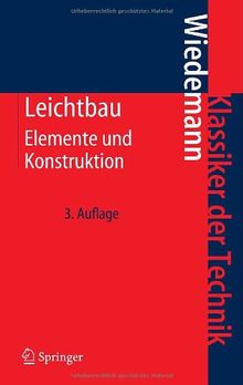 Leichtbau: Elemente und Konstruktion (Klassiker der Technik)
