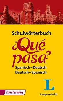 Langenscheidt-Diesterweg Schulwörterbücher: Schulwörterbuch: Qué pasa: Spanisch-Deutsch, Deutsch-Spanisch