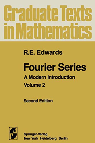Fourier Series: A Modern Introduction Volume 2 (Graduate Texts in Mathematics, 85, Band 85)