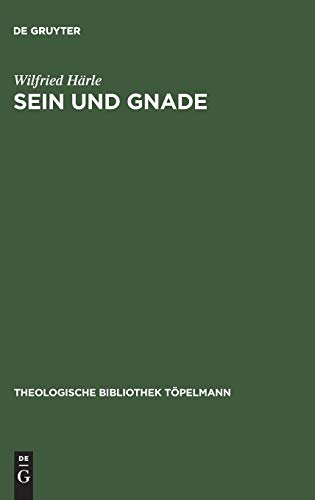 Sein und Gnade: Die Ontologie in Karl Barths kirchlicher Dogmatik (Theologische Bibliothek Töpelmann, 27, Band 27)
