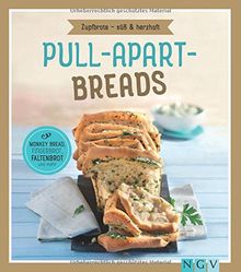 Pull-apart-Breads - Zupfbrote süß & herzhaft: Monkey Bread, Fingerbrot, Faltenbrot und mehr