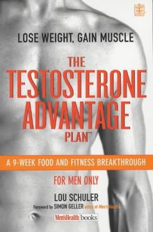 Testosterone Advantage Plan: Lose Weight, Gain Muscle (