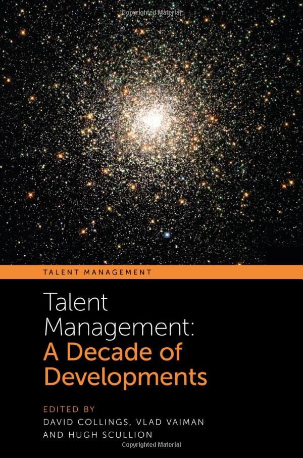 Talent Management: A Decade of Developments