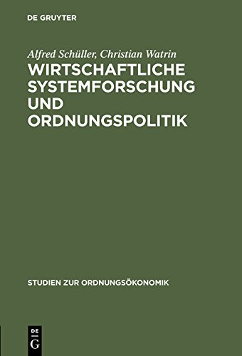 Wirtschaftliche Systemforschung und Ordnungspolitik: 40 Jahre Forschungsstelle zum Vergleich wirtschaftlicher Lenkungssysteme der Philipps-Universität Marburg (Studien zur Ordnungsökonomik)