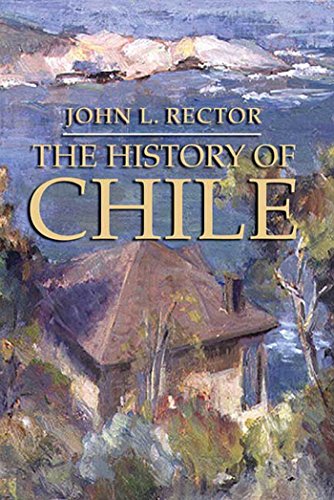 Rector, John L. History Of Chile (Palgrave Essential Histories)