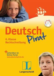 Deutschpirat 6. Klasse Rechtschreibung - Buch mit Lösungsheft und Audio-CD