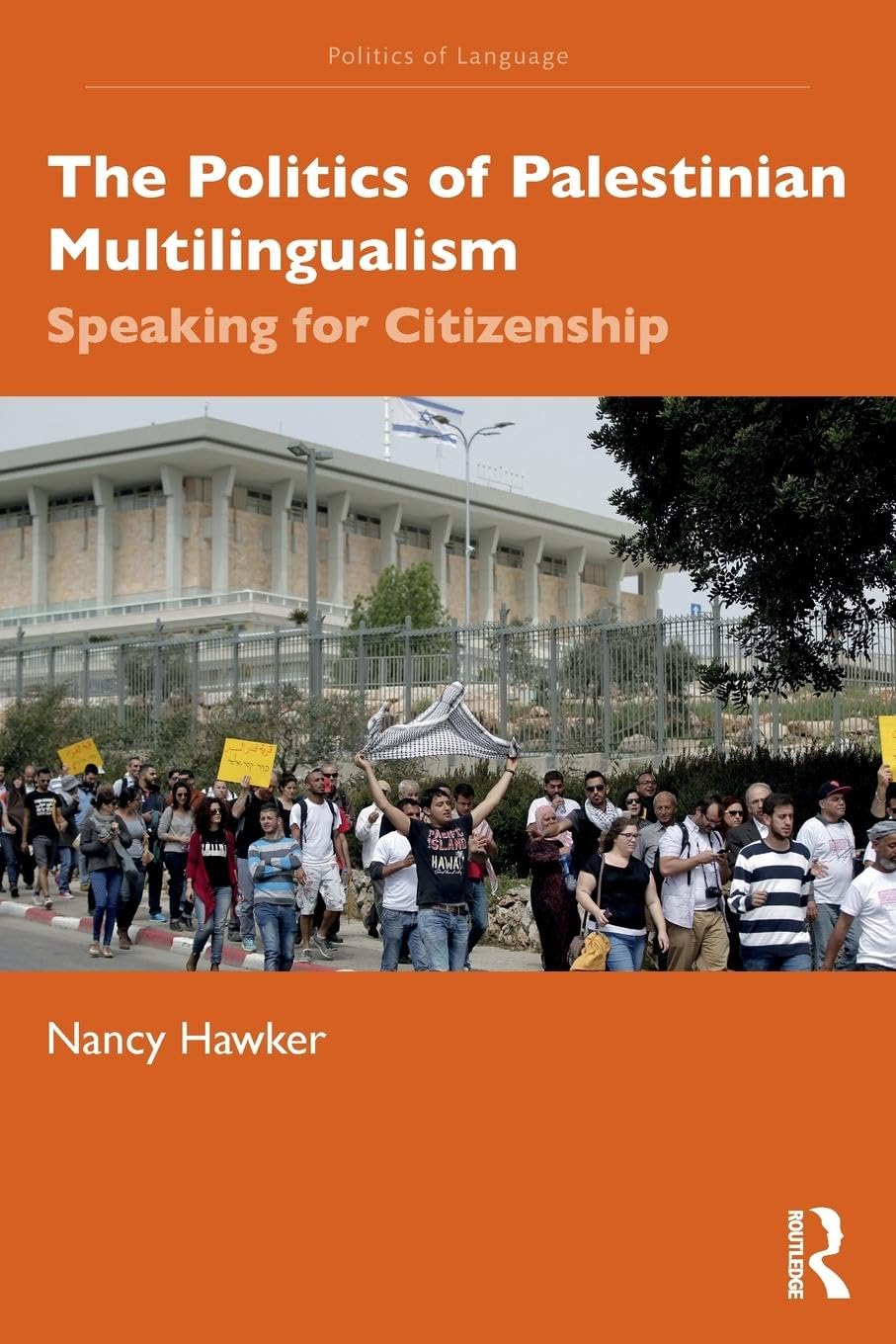 Nancy Hawker The Politics Of Palestinian Multilingualism, Speaking For Citizenship (Politics Of Language)