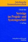 Verträge im Projekt- und Systemgeschäft