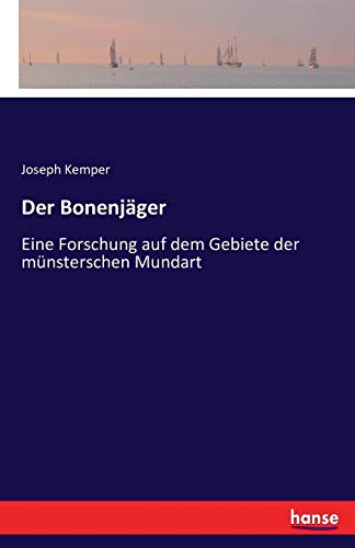 Der Bonenjäger: Eine Forschung auf dem Gebiete der münsterschen Mundart