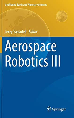 Aerospace Robotics III (GeoPlanet: Earth and Planetary Sciences)