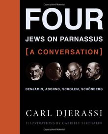 Four Jews on Parnassus - a Conversation: Benjamin, Adorno, Scholem, Schönberg von Carl Djerassi | Buch | Zustand gut