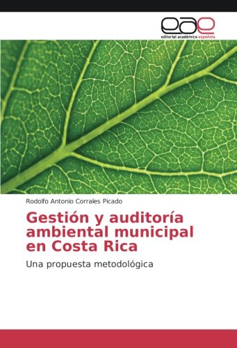 Gestión y auditoría ambiental municipal en Costa Rica: Una propuesta metodológica