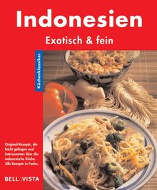 Indonesien. Küchenklassiker: Exotisch & fein
