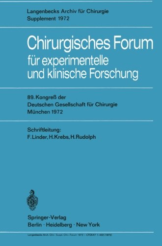 Chirurgisches Forum für Experimentelle und Klinische Forschung: 89. Kongreß der Deutschen Gesellschaft für Chirurgie, München 10.-13. Mai 1972 (German Edition) (Deutsche Gesellschaft für Chirurgie)