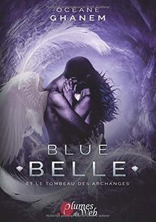 Blue Belle et le Tombeau des Archanges tome 3, format 15,5 x 22 (BOOKS ON DEMAND)