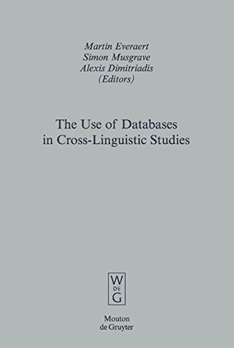 The Use of Databases in Cross-Linguistic Studies (Empirical Approaches to Language Typology [EALT], Band 41)