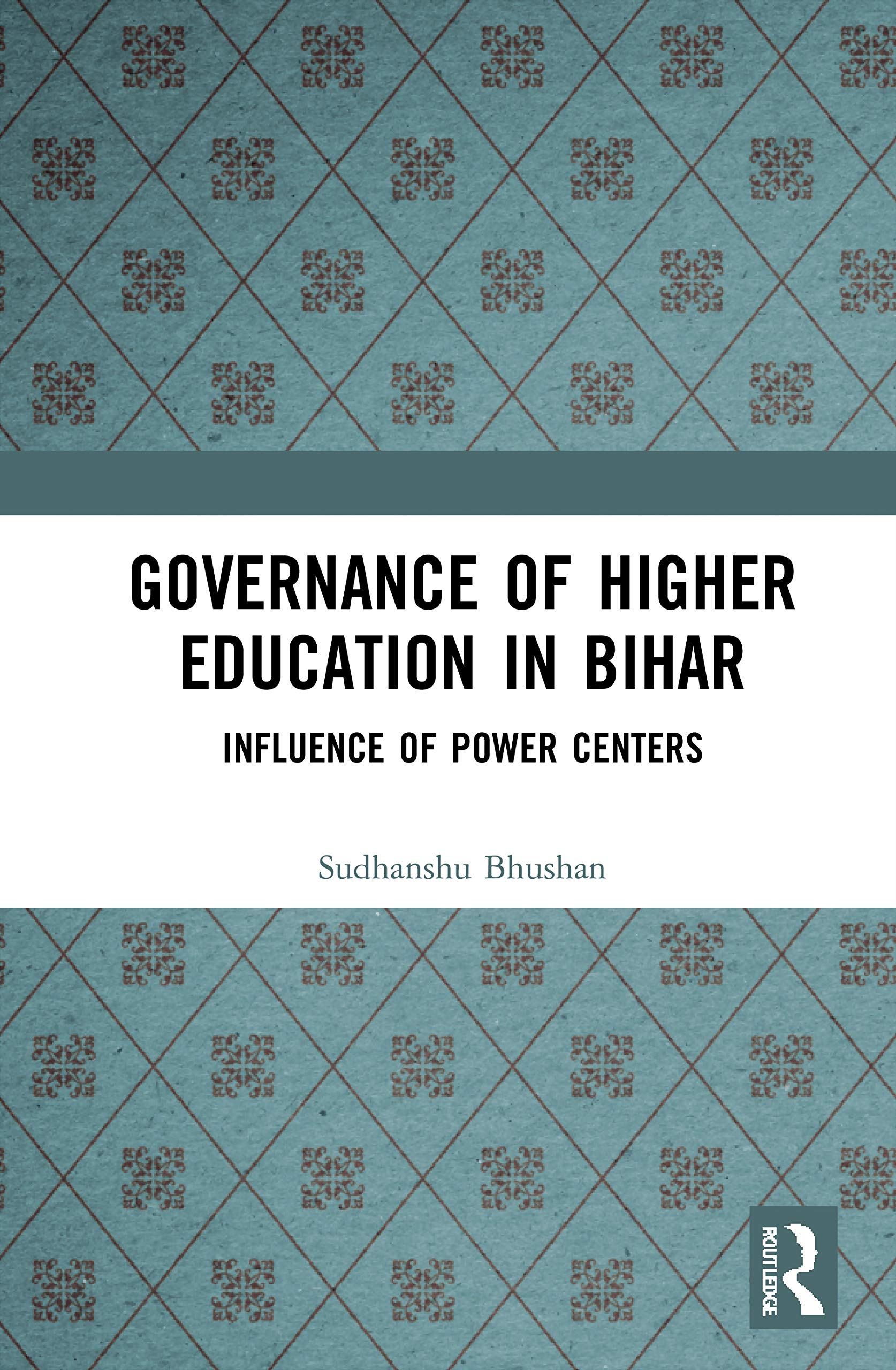 Governance of Higher Education in Bihar: Influence of Power Centers