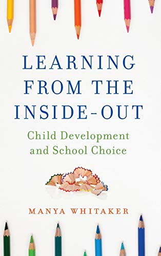 Learning from the Inside-Out: Child Development and School Choice