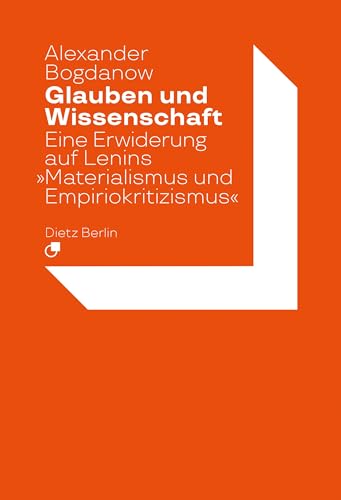 Glauben und Wissenschaft: Eine Erwiderung auf Lenins »Materialismus und Empiriokritizismus«